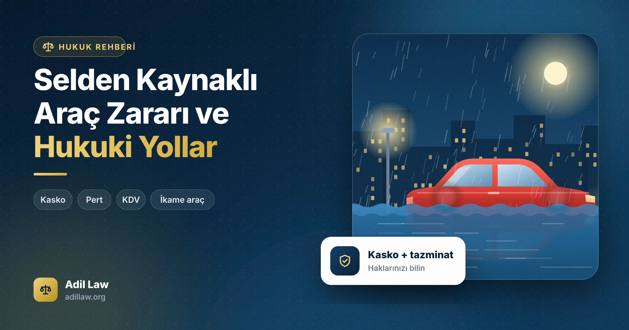 Sel sularında kısmen batmış otomobil: sel hasarlı araçta kasko ve tazminat hakları